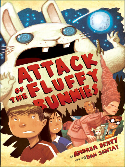 Title details for Attack of the Fluffy Bunnies by Andrea Beaty - Wait list